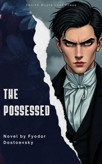 The Possessed - Fyodor Dostoevsky - E-Book