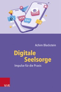 Digitale Seelsorge - Achim Blackstein - E-Book