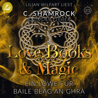 Ein Löwe für Baile Beag an Ghrá - C. Shamrock - Hörbuch