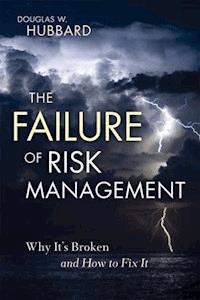 The Failure of Risk Management - Douglas W. Hubbard - E-Book