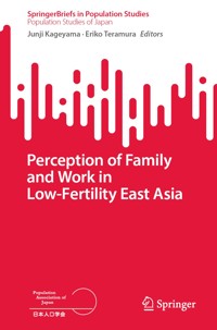 Perception of Family and Work in Low-Fertility East Asia -  - E-Book