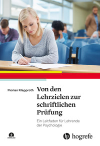 Von den Lehrzielen zur schriftlichen Prüfung - Florian Klapproth - E-Book