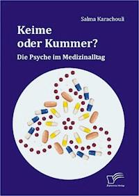 Keime oder Kummer? - Salma Karachouli - E-Book