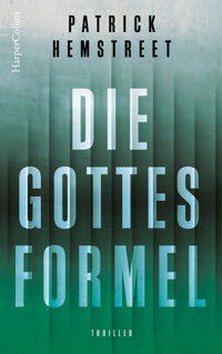 Die Gottesformel - Patrick  Hemstreet - E-Book