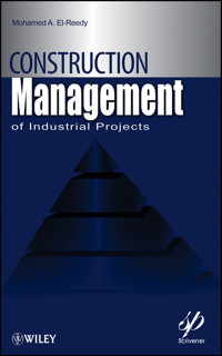 Construction Management for Industrial Projects - Mohamed A. El-Reedy - E-Book