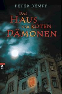 Das Haus Der Roten Damonen Peter Dempf E Book Legimi Online