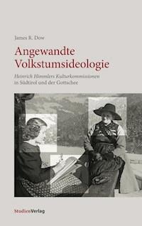 Angewandte Volkstumsideologie - James R. Dow - E-Book