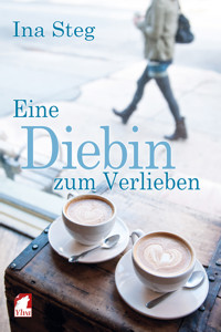 Eine Diebin zum Verlieben - Ina Steg - E-Book