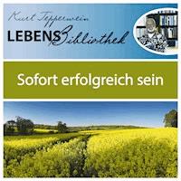 Lebens Bibliothek - Sofort erfolgreich sein -  - Hörbuch