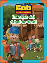 Bob y sus amigos - La casa del árbol de Saffi - Mattel - E-Book