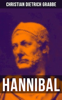 HANNIBAL - Christian Dietrich Grabbe - E-Book