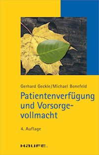 Patientenverfügung und Vorsorgevollmacht - Gerhard Geckle - E-Book