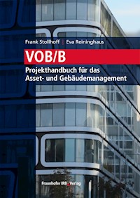 VOB/B - Projekthandbuch für das Asset- und Gebäudemanagement. - Frank Stollhoff - E-Book
