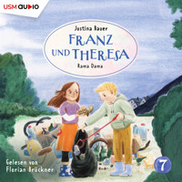 Franz und Theresa, Folge 7: Rama Dama (ungekürzt) - Justina Bauer - Hörbuch