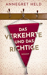 Das Verkehrte und das Richtige - Annegret Held - E-Book