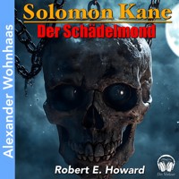 Solomon Kane - Der Schädelmond - Robert E. Howard - Hörbuch