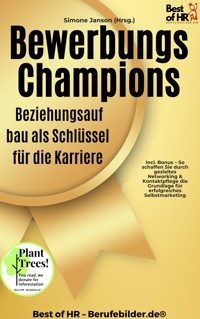 Bewerbungs-Champions – Beziehungsaufbau als Schlüssel für die Karriere - Simone Janson - E-Book
