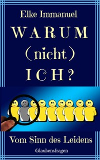 Warum (nicht) ich? - Elke Immanuel - E-Book