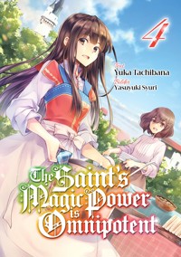 The Saint's Magic Power is Omnipotent (Deutsche Light Novel): Band 4 - Yuka Tachibana - E-Book