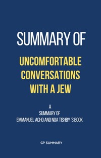 Summary of Uncomfortable Conversations with a Jew by Emmanuel Acho and Noa Tishby - GP SUMMARY - E-Book