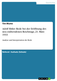 Adolf Hitler: Rede bei der Eröffnung des neu einberufenen Reichstags, 21. März 1933 - Tim Blume - E-Book