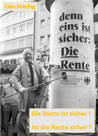 Die Rente ist sicher ! - Ist die Rente sicher ? - Udo Fehring - E-Book