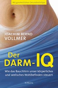Der Darm-IQ - Joachim Bernd Vollmer - E-Book