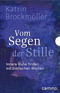 Vom Segen der Stille - Katrin Brockmöller - E-Book