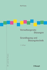 Verwaltungsrats-Sitzungen - Rolf Dubs - E-Book
