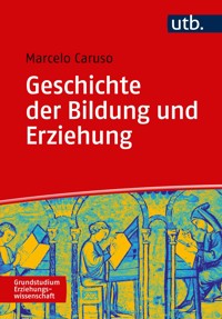 Geschichte der Bildung und Erziehung - Marcelo Caruso - E-Book