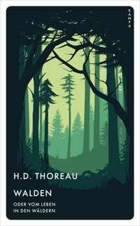 Walden oder vom Leben in den Wäldern - H. D. Thoreau - E-Book