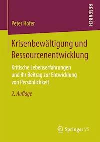 Krisenbewältigung und Ressourcenentwicklung - Peter Hofer - E-Book