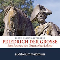 Friedrich der Große (Ungekürzt) - Bernd Ingmar Gutberlet - Hörbuch