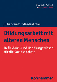 Bildungsarbeit mit älteren Menschen - Julia Steinfort-Diedenhofen - E-Book