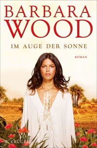Im Auge der Sonne - Barbara Wood - E-Book