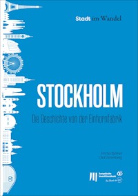 Stockholm: Die Geschichte von der Einhornfabrik - Emma Björner - kostenlos E-Book