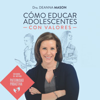 Cómo educar a adolescentes con valores - Deanna Mason - Hörbuch