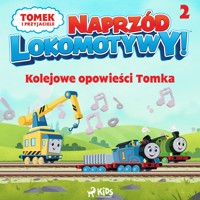 Tomek i przyjaciele - Naprzód lokomotywy - Kolejowe opowieści Tomka 2 - Mattel - Hörbuch