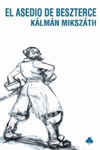 El asedio de Beszterce - Kálmán Mikszáth - E-Book
