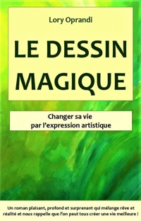 Le Dessin Magique - Oprandi Lory - E-Book