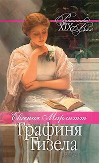 Графиня Гизела. Наследница - Евгения Марлитт - E-Book