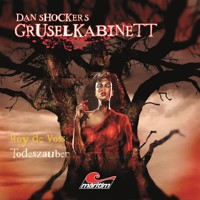 Dan Shockers Gruselkabinett, Todeszauber - Alexander Kath - Hörbuch