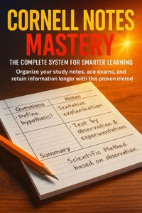 Cornell Notes Mastery: The Complete System for Smarter Learning - Adrian Carmichael - E-Book