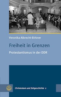 Freiheit in Grenzen - Veronika Albrecht-Birkner - E-Book