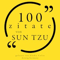 100 Zitate von Sun Tzu - Sun Tzu - Hörbuch