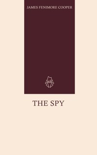 The Spy - James Fenimore Cooper - E-Book