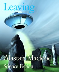 Leaving - alastair macleod - E-Book