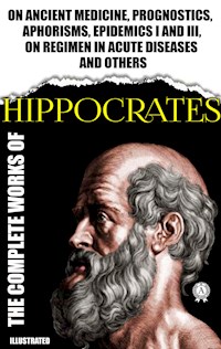 Complete Works of Hippocrates. Illustrated - Hippocrates - E-Book
