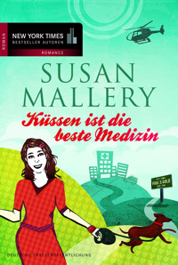 Küssen ist die beste Medizin - Susan Mallery - E-Book