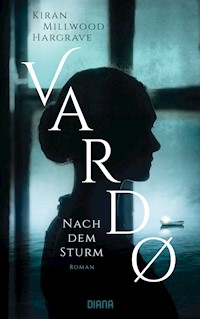Vardo – Nach dem Sturm - Kiran Millwood Hargrave - E-Book